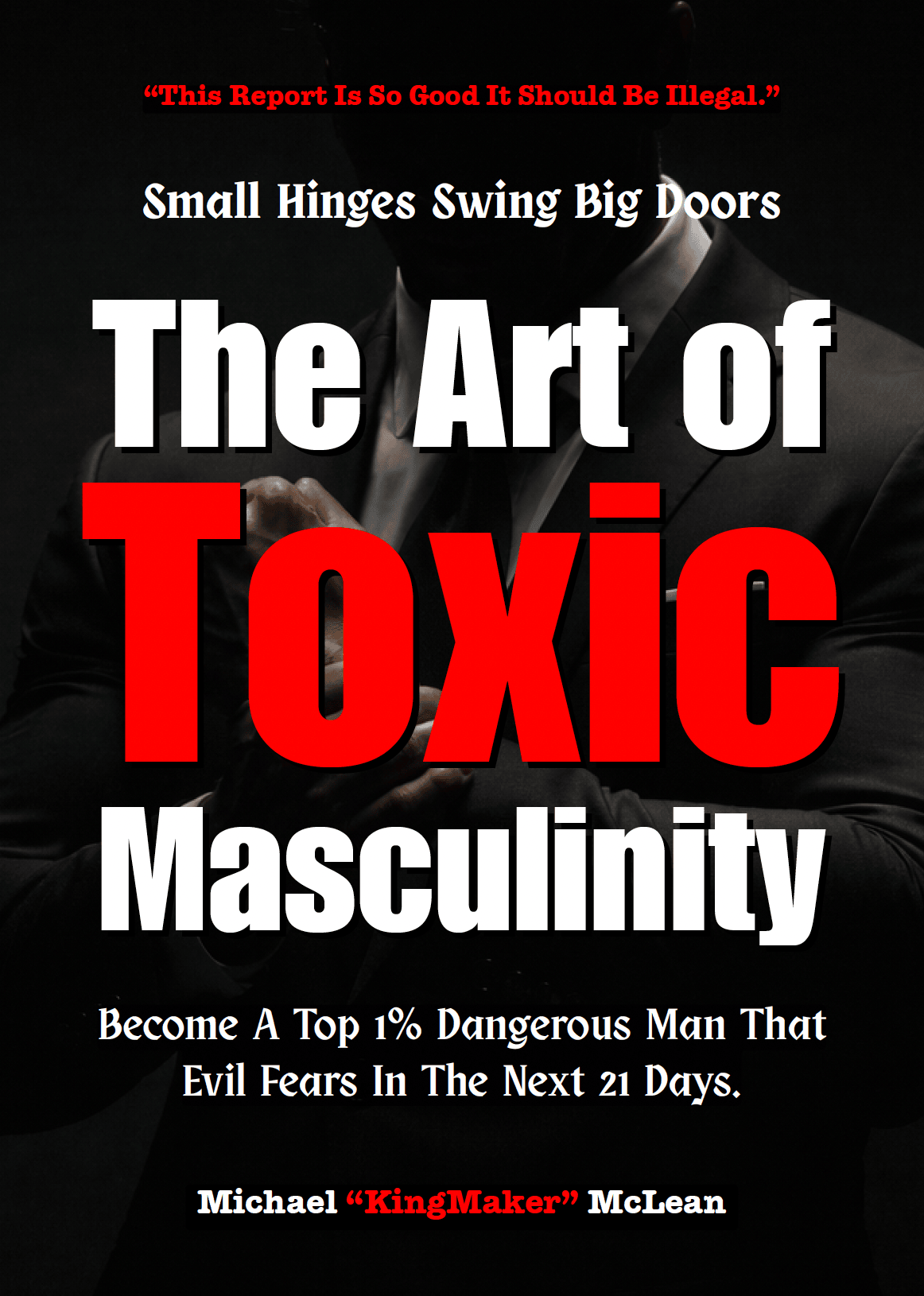 KingMakerBook.com | The Art of "Toxic" Masculinity